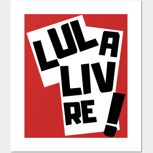 LULA LIVRE Posters and Art